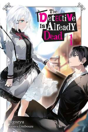 The Detective Is Already Dead, Vol. 1 de Nigozyu Nigozyu