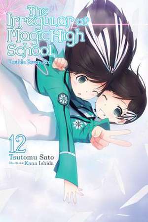 The Irregular at Magic High School, Vol. 12 (light novel) de Tsutomu Satou