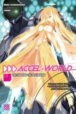 Accel World, Vol. 15 (light novel) de Reki Kawahara