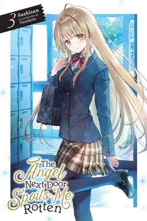 The Angel Next Door Spoils Me Rotten, Vol. 3 (Light Novel) de Saekisan