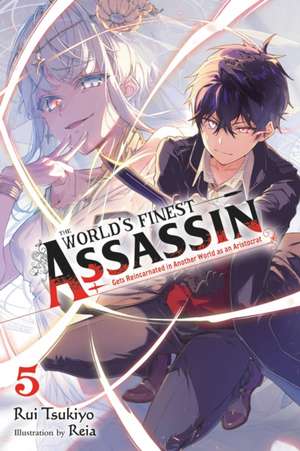 The World's Finest Assassin Gets Reincarnated in Another World as an Aristocrat, Vol. 5 (Light Novel) de Rui Tsukiyo