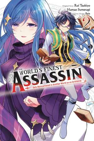 The World's Finest Assassin Gets Reincarnated in Another World as an Aristocrat, Vol. 2 (manga) de Rui Tsukiyo