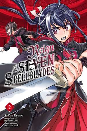 Reign of the Seven Spellblades, Vol. 2 (Manga) de Bokuto Uno