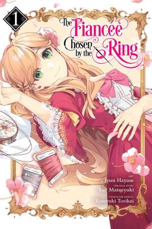 The Fiancee Chosen by the Ring, Vol. 1 de Jyun Hayase