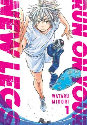 Run on Your New Legs, Vol. 1 de Wataru Midori