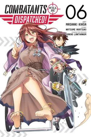 Combatants Will Be Dispatched!, Vol. 6 (manga) de Natsume Akatsuki