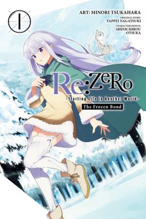 RE: Zero -Starting Life in Another World-, the Frozen Bond, Vol. 1 de Tappei Nagatsuki