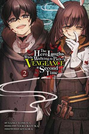 The Hero Laughs While Walking the Path of Vengeance a Second Time, Vol. 2 (Manga) de Nero Kizuka