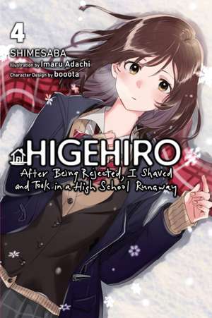 Higehiro: After Being Rejected, I Shaved and Took in a High School Runaway, Vol. 4 (light novel) de Shimesaba