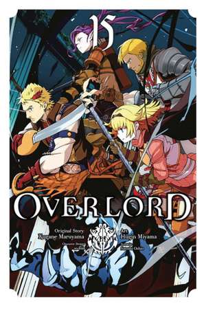 Maruyama, K: Overlord, Vol. 15 (Manga) de Hugin Miyama