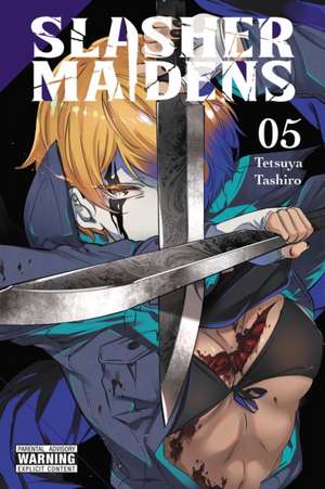 Slasher Maidens, Vol. 5 de Tetsuya Tashiro