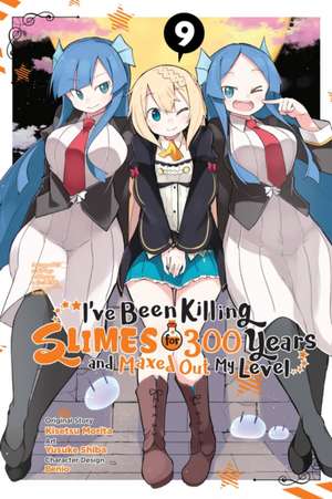 I've Been Killing Slimes for 300 Years and Maxed Out My Level, Vol. 9 (Manga) de Kisetsu Morita