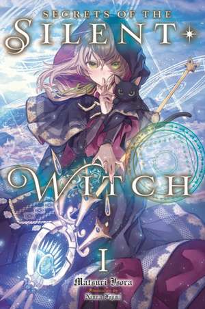 Secrets of the Silent Witch, Vol. 1 de Matsuri Isora