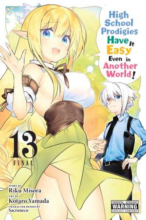 High School Prodigies Have It Easy Even in Another World!, Vol. 13 (manga) de Riku Misora