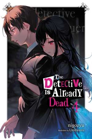 The Detective Is Already Dead, Vol. 4 de Nigozyu