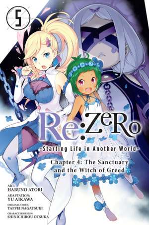 RE: Zero -Starting Life in Another World-, Chapter 4: The Sanctuary and the Witch of Greed, Vol. 5 (Manga) de Jeremiah Bourque