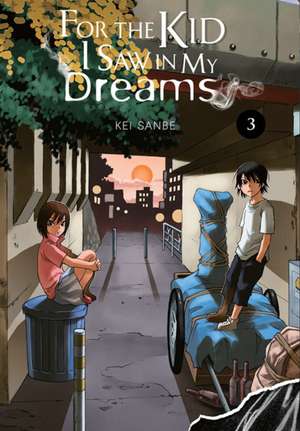 For the Kid I Saw In My Dreams, Vol. 3 de Kei Sanbe