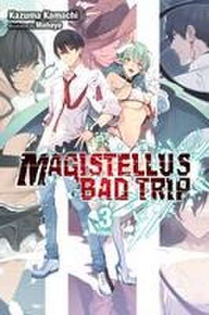 Magistellus Bad Trip, Vol. 3 (light novel) de Kazuma Kamachi