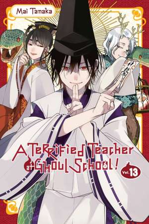 A Terrified Teacher at Ghoul School!, Vol. 13 de Mai Tanaka