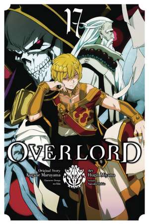 Overlord, Vol. 17 (Manga) de Kugane Maruyama