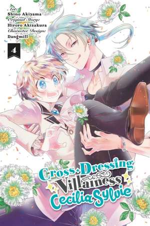 Cross-Dressing Villainess Cecilia Sylvie, Vol. 4 (Manga) de Hiroro Akizakura