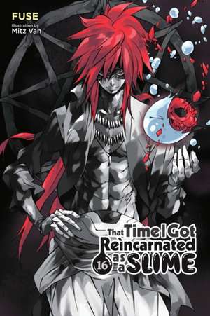 That Time I Got Reincarnated as a Slime, Vol. 16 (light novel) de Fuse