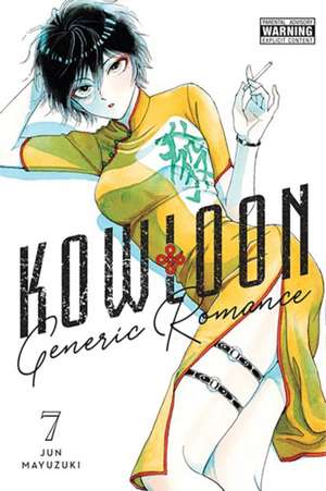 Kowloon Generic Romance, Vol. 7 de Jun Mayuzuki