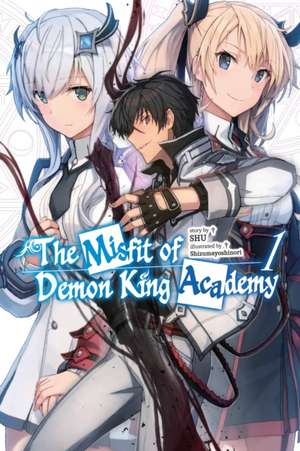 The Misfit of Demon King Academy, Vol. 1 (Light Novel) de Shu