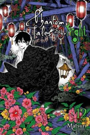 Phantom Tales of the Night, Vol. 12 de Matsuri