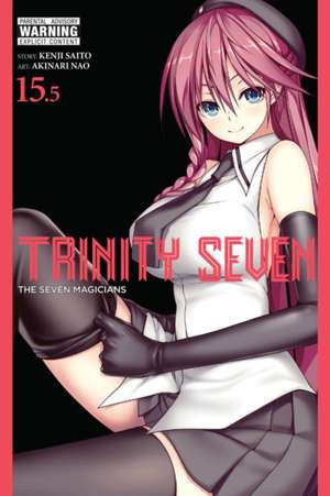 Trinity Seven, Vol. 15.5 de Kenji Saito