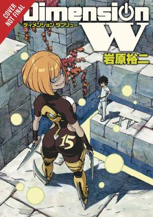 Dimension W, Vol. 15 de Yuji Iwahara