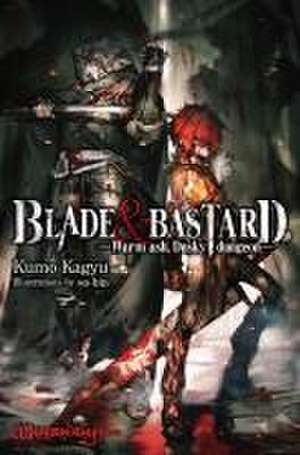 Blade & Bastard, Vol. 1 (Light Novel) de Kumo Kagyu