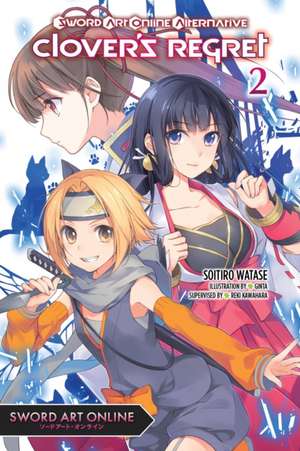 Sword Art Online Alternative Clover's Regret, Vol. 2 (Light Novel) de Soitiro Watase