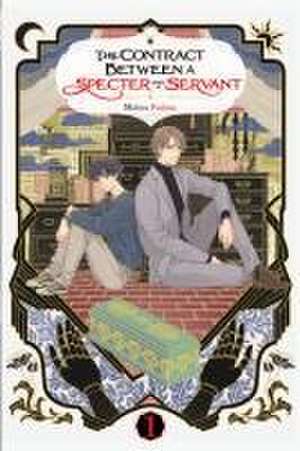 The Contract Between a Specter and a Servant, Vol. 1 (Light Novel) de Michiru Fushino