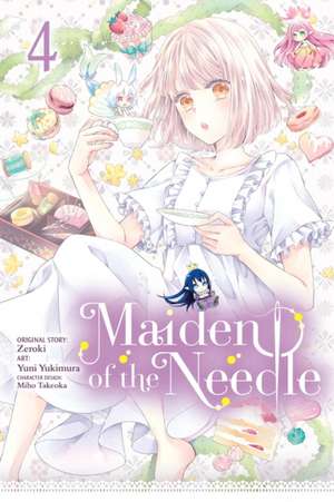 Maiden of the Needle, Vol. 4 (Manga) de Zeroki