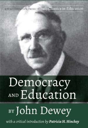 Democracy and Education by John Dewey de John Dewey