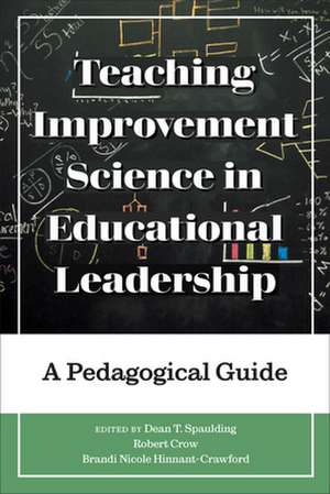 Teaching Improvement Science in Educational Leadership de Dean T Spaulding