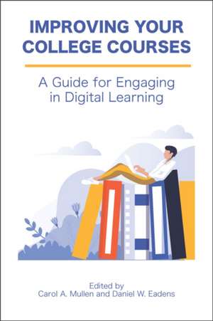 Improving Your College Courses de Carol A. Mullen