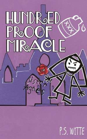 Hundred Proof Miracle de Witte, P. S.