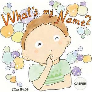 What's My Name? Casper de Tiina Walsh