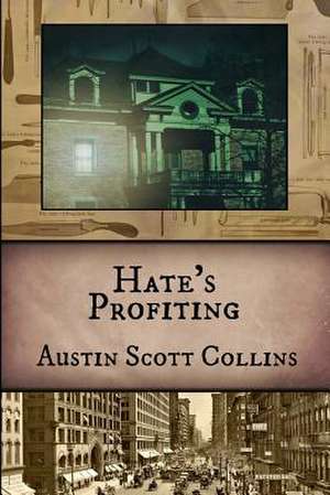 Hate's Profiting de Austin Scott Collins