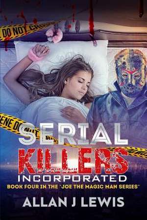 Serial Killers Incorporated de Lewis, Allan J.