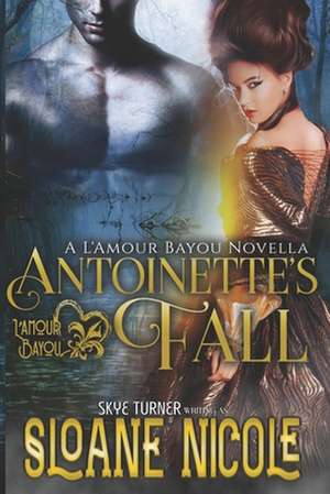 Antoinette's Fall de Nicole, Sloane