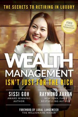 Wealth Management Isn't Just for the Rich de Goh, Sissi