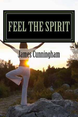 Feel the Spirit de MR James F. Cunningham