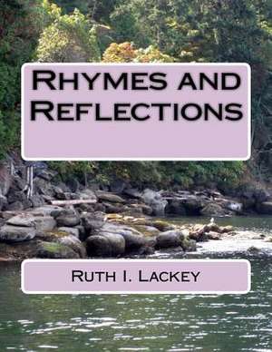 Rhymes and Reflections de Lackey, Ruth I.