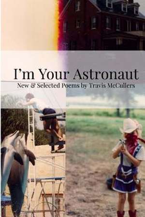 I'm Your Astronaut de McCullers, Travis