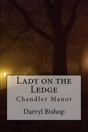 Lady on the Ledge de Darryl Bishop