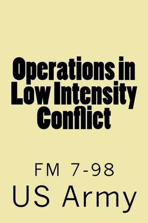 Operations in Low Intensity Conflict de U S Army