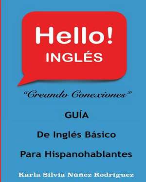 Hello! Ingles de Nunez Rodriguez, Karla S.